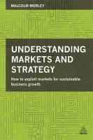 Understanding Markets and Strategy Morley Malcolm