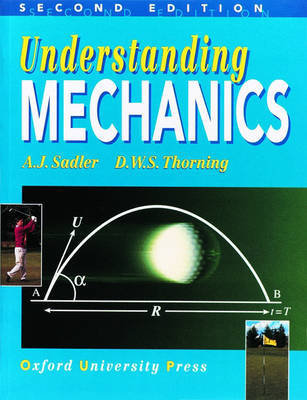 Understanding Mechanics A. J. Sadler