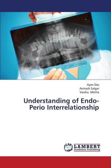 Understanding of Endo-Perio Interrelationship Das Ayan