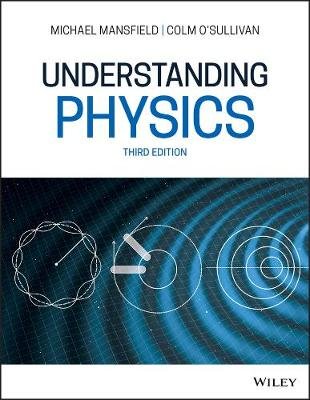 Understanding Physics Michael M. Mansfield