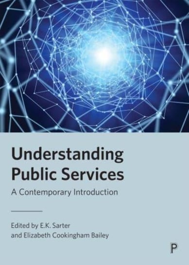 Understanding Public Services: A Contemporary Introduction Opracowanie zbiorowe