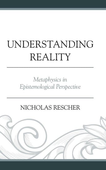 Understanding Reality Rescher Nicholas