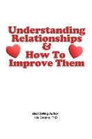 Understanding Relationships and How to Improve them Greene Phd Ida
