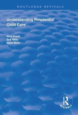 Understanding Residential Child Care Opracowanie zbiorowe