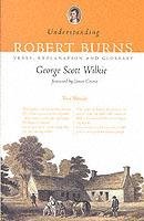 Understanding Robert Burns Robert Burns