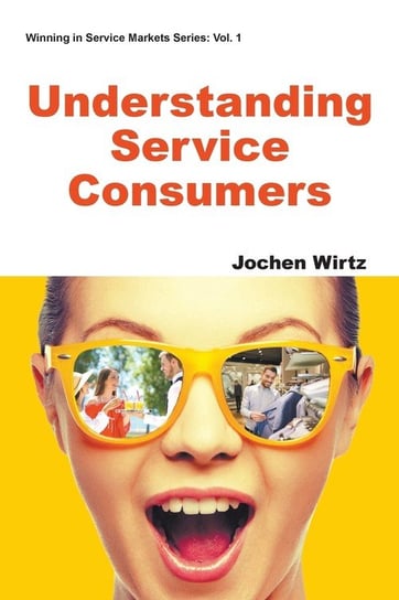 Understanding Service Consumers Wirtz Jochen