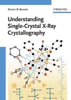 Understanding Single-Crystal X-Ray Crystallography Bennett Dennis W.