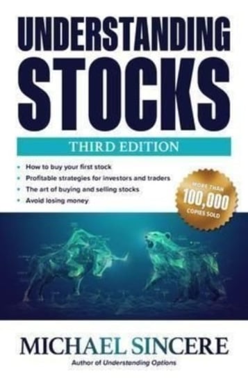 Understanding Stocks. Third Edition Michael Sincere
