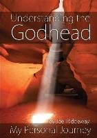 Understanding the Godhead Ridgeway Joel I.