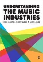 Understanding the Music Industries Anderton Chris, Dubber Andrew, Martin James