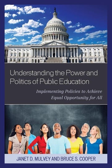 Understanding the Power and Politics of Public Education Mulvey Janet