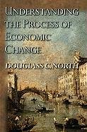 Understanding the Process of Economic Change North Douglass C.