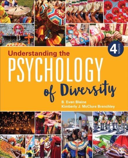 Understanding the Psychology of Diversity Bruce E. Blaine, Kimberly J. McClure Brenchley