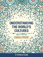 Understanding the World's Cultures Storti Craig