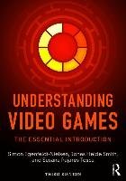 Understanding Video Games Egenfeldt-Nielsen Simon, Smith Jonas Heide, Tosca Susana Pajares
