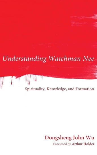 Understanding Watchman Nee Wu Dongsheng John