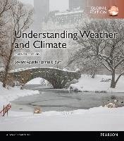 Understanding Weather & Climate, Global Edition Burt James E., Aguado Edward