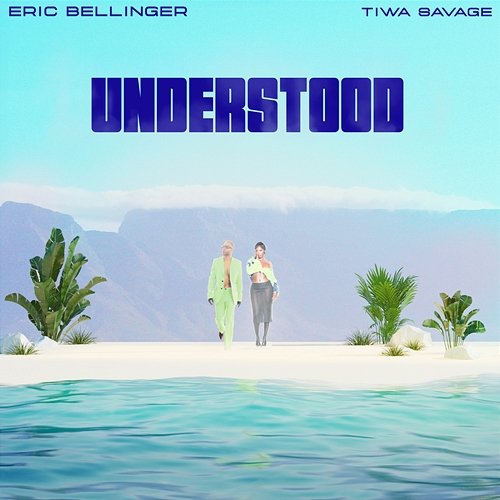 Understood Eric Bellinger & Tiwa Savage