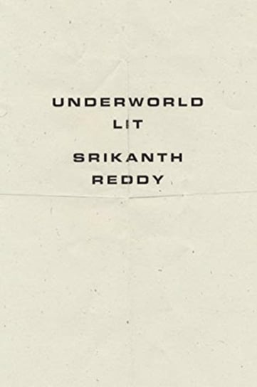 Underworld Lit Srikanth Reddy