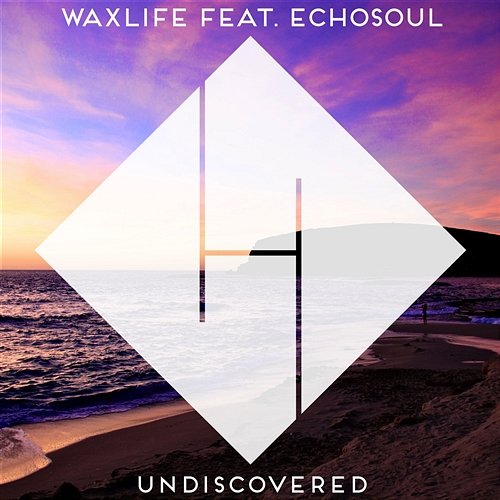 Undiscovered Waxlife feat. Echoul Soul