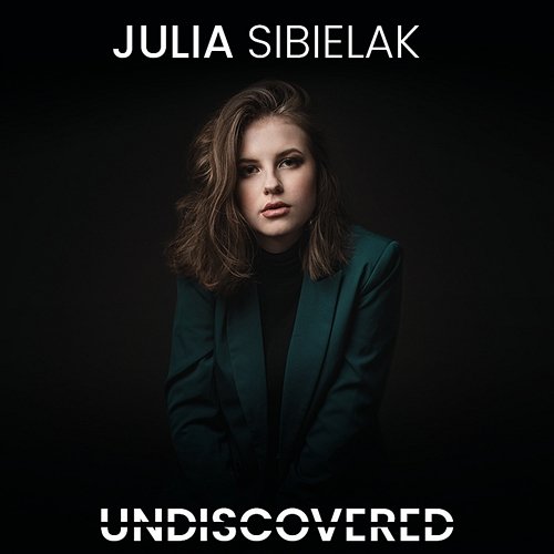 Undiscovered Julia Sibielak