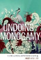 Undoing Monogamy Willey Angela