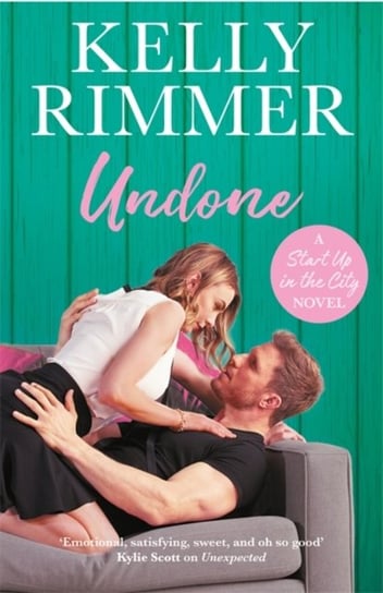 Undone: A unputdownable, emotional love story Rimmer Kelly