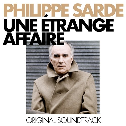 Une étrange affaire Philippe Sarde