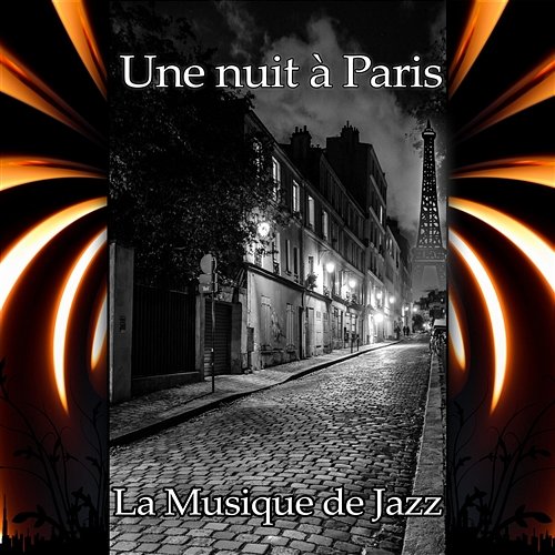 Une nuit à Paris - La musique de jazz, Détendre après l'obscurité, Fond instrumental pour la relaxation La Musique de Jazz de Détente