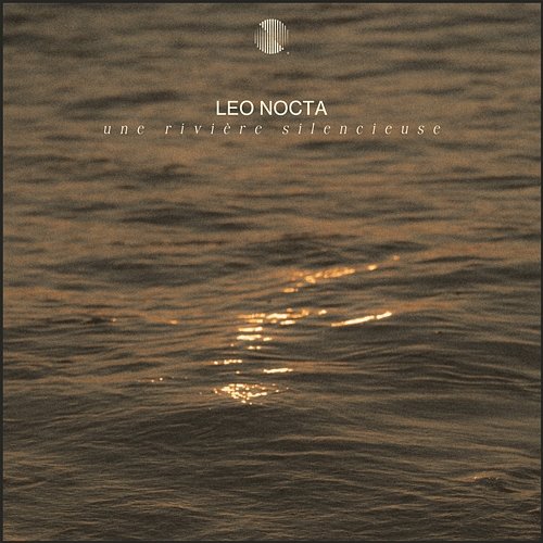 Une rivière silencieuse Leo Nocta