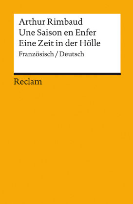 Une Saison en Enfer / Eine Zeit in der Hölle Reclam, Ditzingen