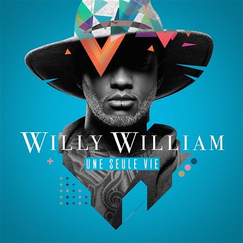 Une seule vie Willy William