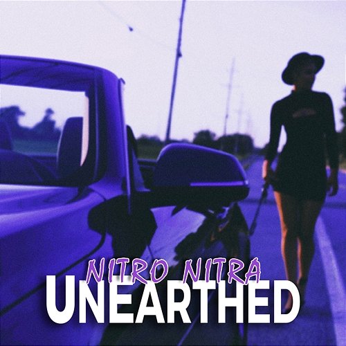 Unearthed Nitro Nitra