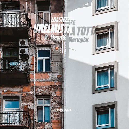 Unelmista totta Loasteeze feat. Stepa, Mactopias