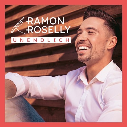 Unendlich Ramon Roselly