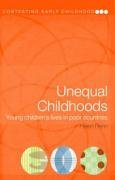 Unequal Childhoods: Young Children's Lives in Poor Countries Penn Helen