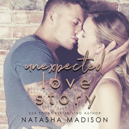 Unexpected Love Story Davies Caitlin, Natasha Madison, Connor Crais
