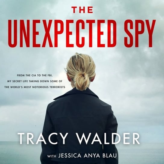 Unexpected Spy Blau Jessica Anya, Walder Tracy