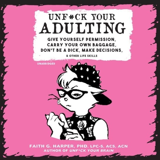 Unf*ck Your Adulting Harper Faith G.