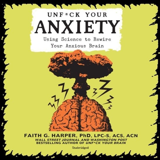 Unf*ck Your Anxiety Harper Faith G.