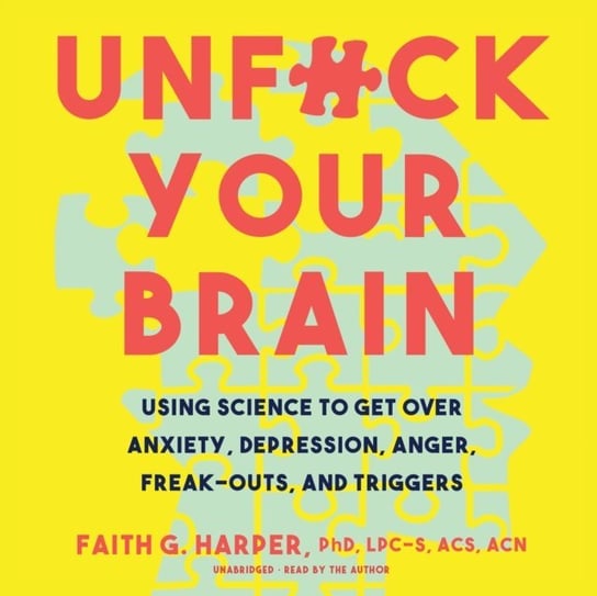 Unf*ck Your Brain Harper Faith G.