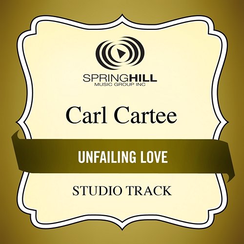 Unfailing Love Carl Cartee
