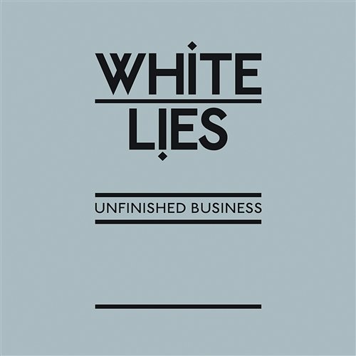 Unfinished Business White Lies