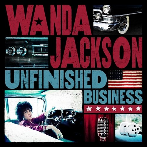 Unfinished Business Wanda Jackson