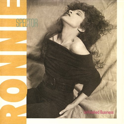 Unfinished Business Ronnie Spector