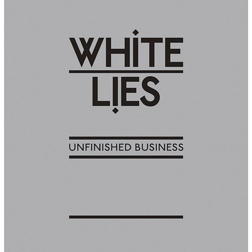 Unfinished Business White Lies