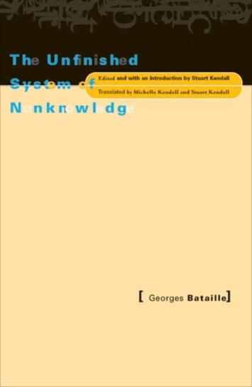 Unfinished System of Nonknowledge Bataille Georges