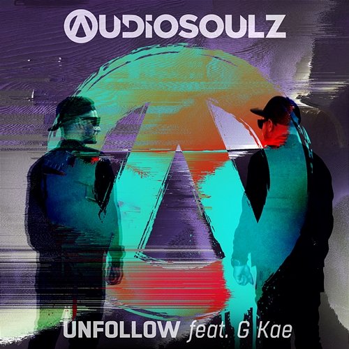 Unfollow Audiosoulz feat. G Kae