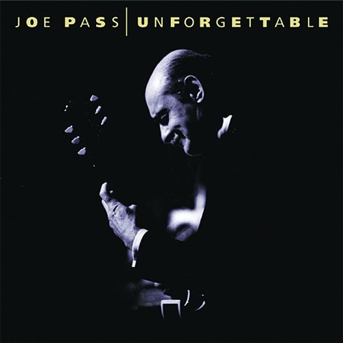 Unforgettable Joe Pass