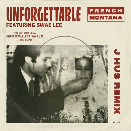 Unforgettable French Montana feat. Swae Lee
